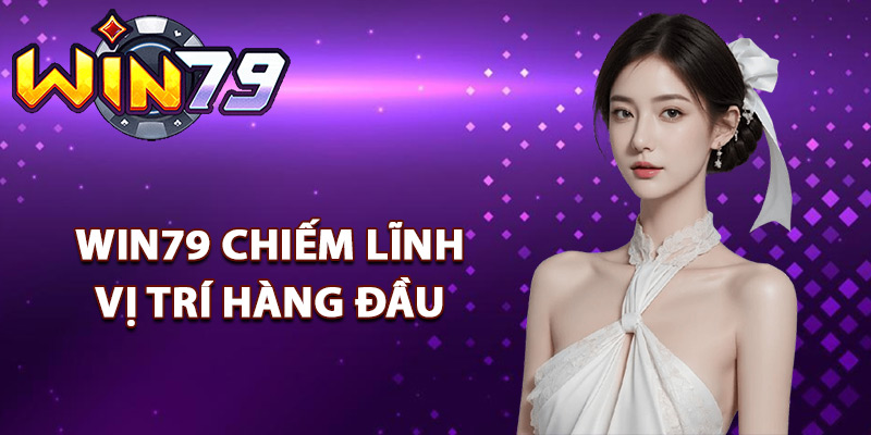 Giới Thiệu Win79 Club – Cổng Game Đổi Thưởng Hàng Đầu 2 Điều gì giúp Win79 chiếm lĩnh vị trí hàng đầu